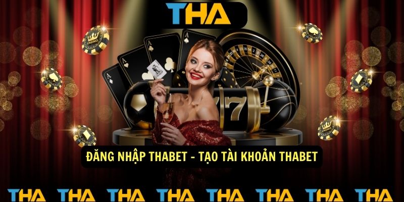 Dang nhap Thabet Tao tai khoan Thabet