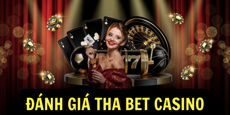 Đánh giá THA BET CASINO